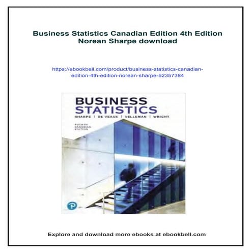 Business Statistics Canadian Edition 4th Edition Norean Sharpe