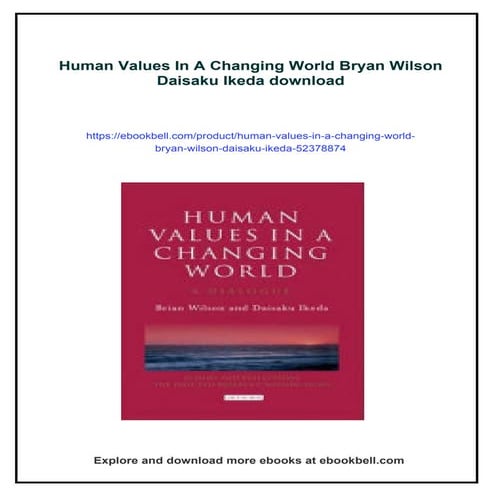 Human Values In A Changing World Bryan Wilson Daisaku Ikeda | PDF
