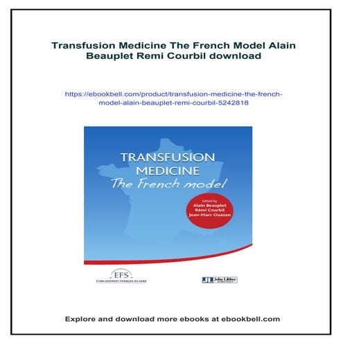 Transfusion Medicine The French Model Alain Beauplet Remi Courbil