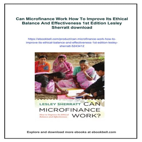 Can Microfinance Work How To Improve Its Ethical Balance And Effectiveness 1st Edition Lesley Sherratt