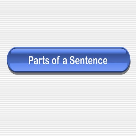 262349417-Parts-nnnnnnnnnnnnnnof-a-Sentence-ppt.ppt