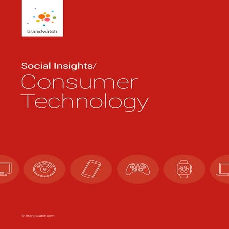 Consumer Technology - Social Listening in a Rapidly Changing Industry