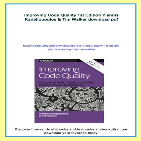 Improving Code Quality 1st Edition Yiannis Kanellopoulos & Tim Walker