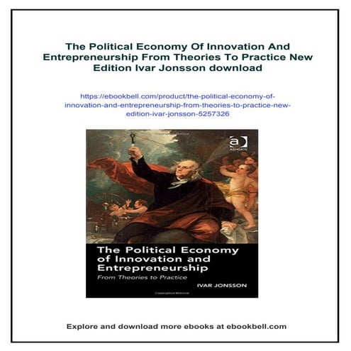The Political Economy Of Innovation And Entrepreneurship From Theories To Pra...