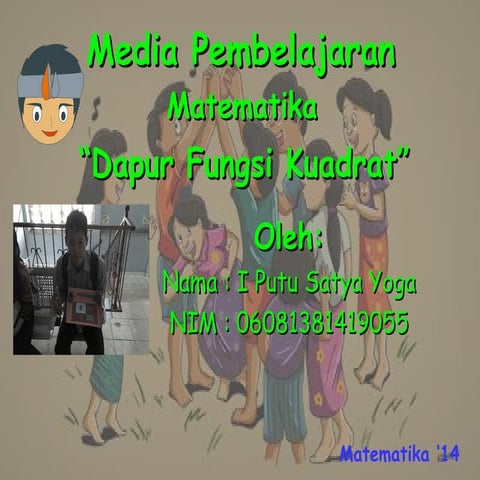 Media Pembelajaran : Dapur Fungsi Kuadrat