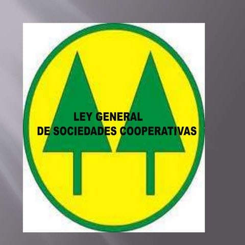 Documento ley general de sociedades cooperativas | PPT
