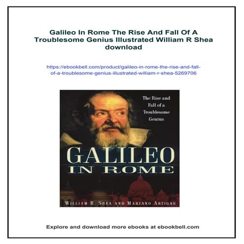 Galileo In Rome The Rise And Fall Of A Troublesome Genius Illustrated ...