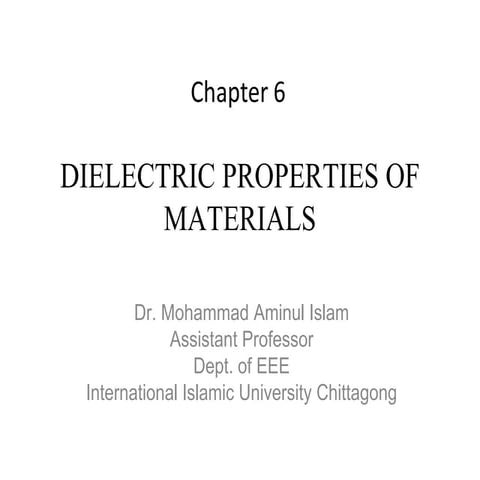 3515_Ch 6_Dielectric Properties of Materials_ M A Islam