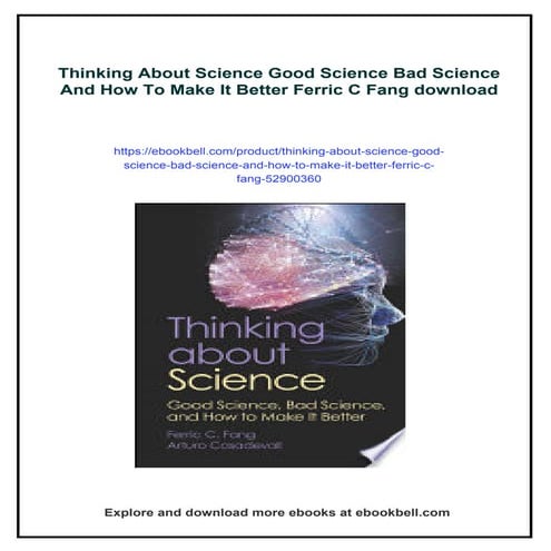 Thinking About Science Good Science Bad Science And How To Make It Better Fer...