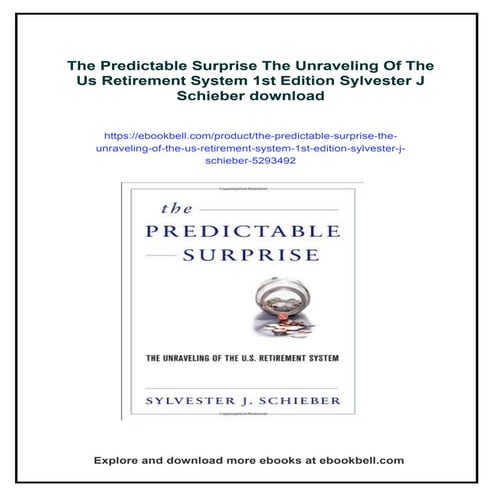 The Predictable Surprise The Unraveling Of The Us Retirement System 1st Editi...