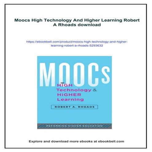 Moocs High Technology And Higher Learning Robert A Rhoads