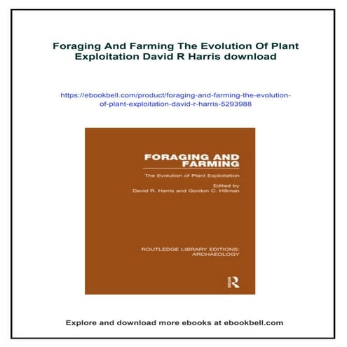 Foraging And Farming The Evolution Of Plant Exploitation David R Harris ...
