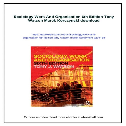 Sociology Work And Organisation 6th Edition Tony Watson Marek Korczynski
