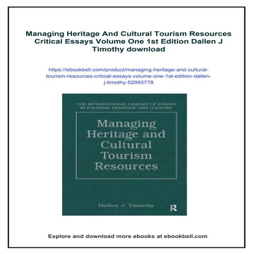 Managing Heritage And Cultural Tourism Resources Critical Essays Volume