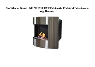 BIG SALE Bio Ethanol Kamin DIANA DELUXE Eckkamin Edelstahl Dekofeuer + reg. Brenner 