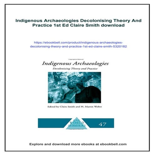 Indigenous Archaeologies Decolonising Theory And Practice 1st Ed Claire ...