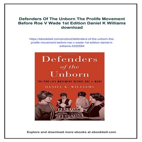 Defenders Of The Unborn The Prolife Movement Before Roe V Wade 1st ...