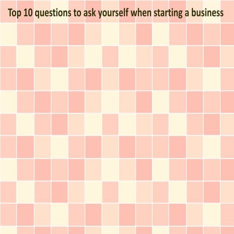 Top 10 Starting A Business Questions