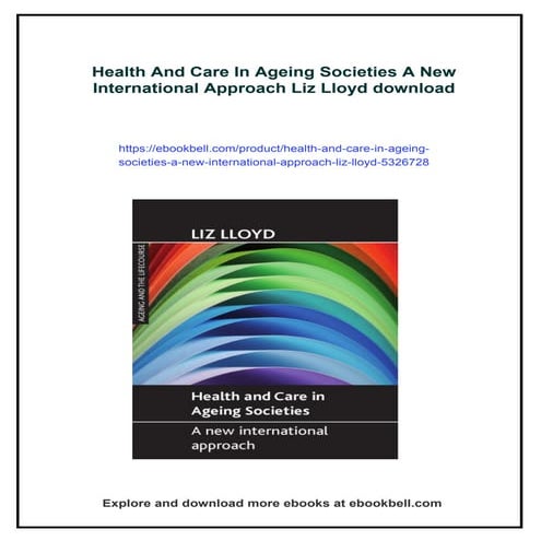 Health And Care In Ageing Societies A New International Approach Liz Lloyd