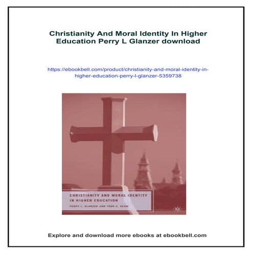 Christianity And Moral Identity In Higher Education Perry L Glanzer
