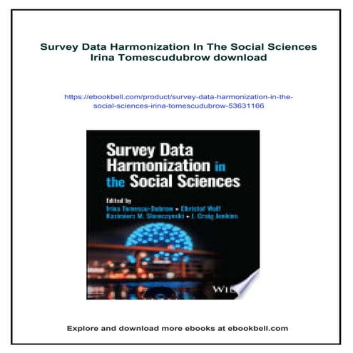 Survey Data Harmonization In The Social Sciences Irina Tomescudubrow