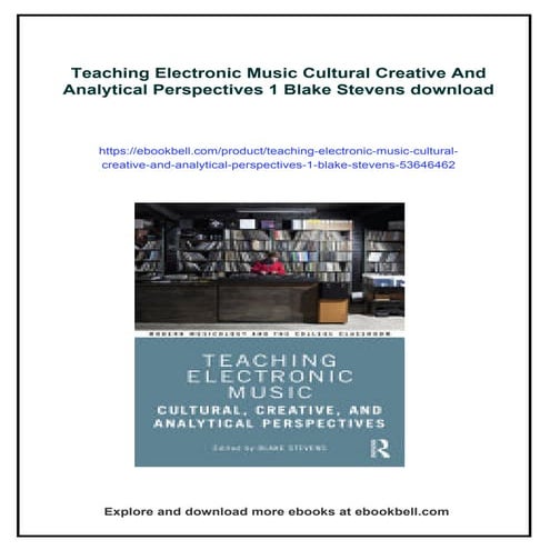 Teaching Electronic Music Cultural Creative And Analytical Perspectives 1 Bla...