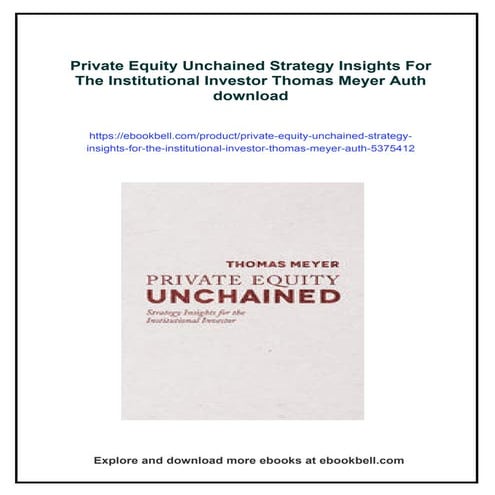 Private Equity Unchained Strategy Insights For The Institutional Investor Tho...