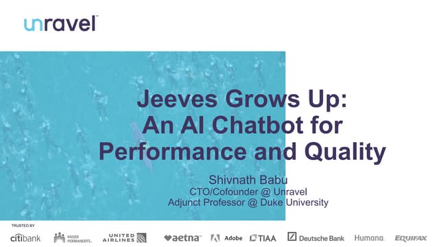 Jeeves Grows Up: An AI Chatbot for Performance and Quality