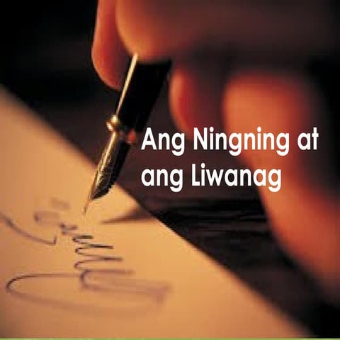 269174770-Ang-Ningning-at-Ang-Liwanag.ppt
