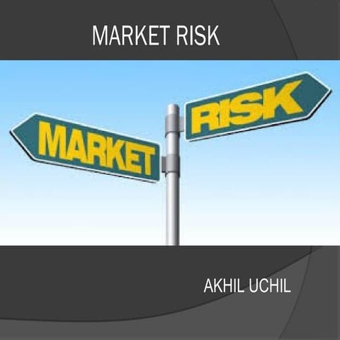 269742215-Market-Risk-Management for Banking.ppt