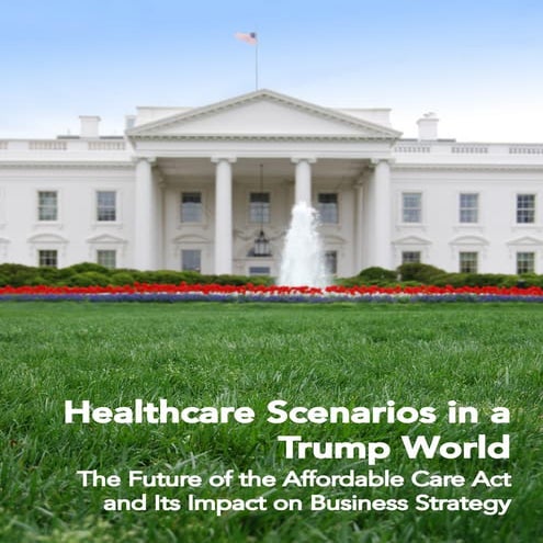 Healthcare Scenarios In a Trump World