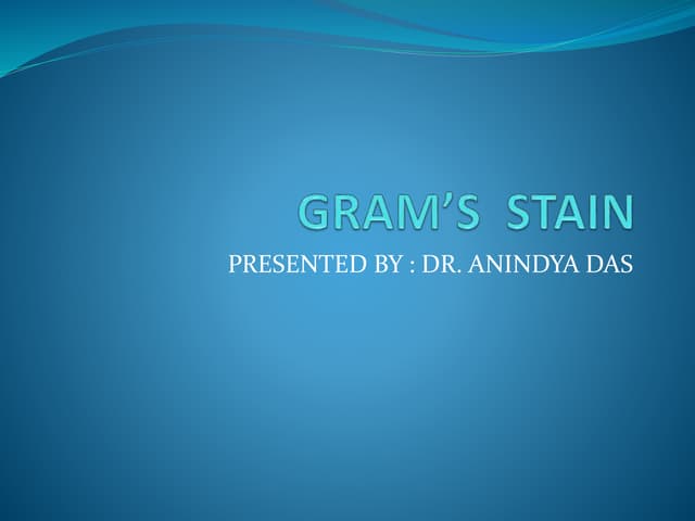 GRAM STAINING OF BACTERIA