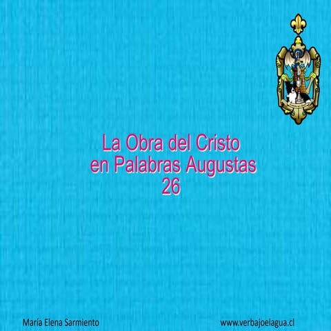 26 la obra del cristo en palabras augustas. la ira.