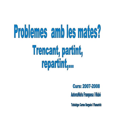 Trencant, partint, repartint