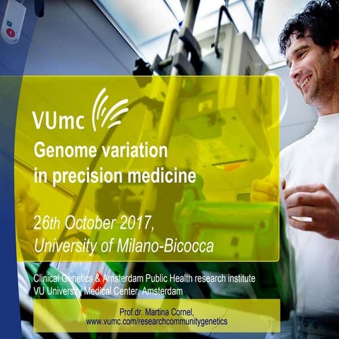 26 Oct 2017 Genetics and precision medicine Milano Cornel.ppt