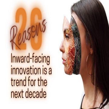 26 reasons Inward-facing Innovation is the Trend for the Next Decade