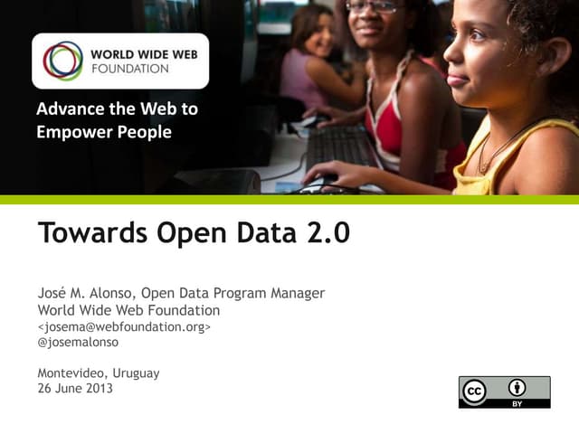 Open Data 2.0 - Presentation at Uruguay Open Data Conferences - June 2013