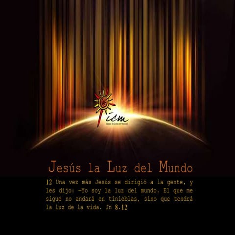 Yo Soy la Luz del Mundo
