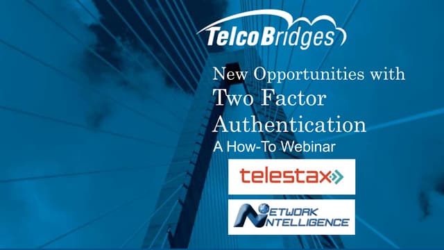 New Opportunities with Two Factor Authentication (2FA) - A How To