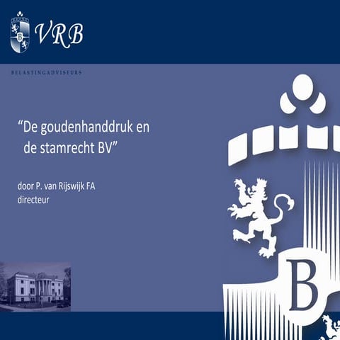 27 4-2010 presentatie de goudenhanddruk en de stamrecht bv