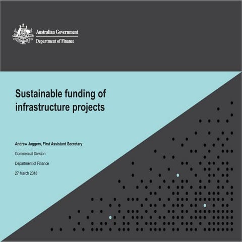 Sustainable funding of infrastructure projects - Andrew JAGGERS, Australia