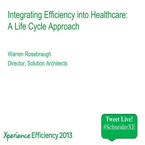 Integrating efficiency into healthcare  - a life cycle approach