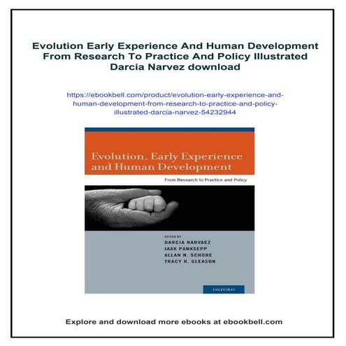 Evolution Early Experience And Human Development From Research To Practice An...