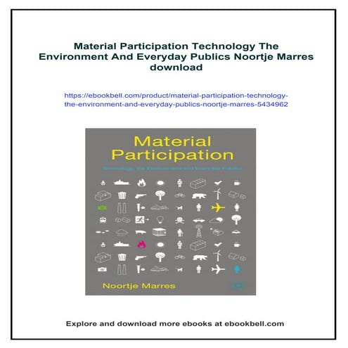Material Participation Technology The Environment And Everyday Publics ...