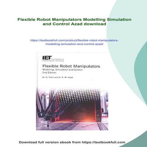 Flexible Robot Manipulators Modelling Simulation and Control Azad