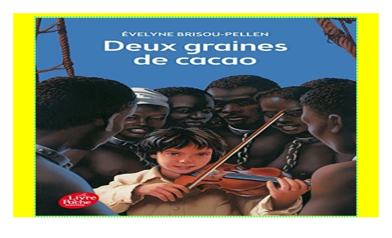 deux graines de cacao (le livre de poche) 4ème Français