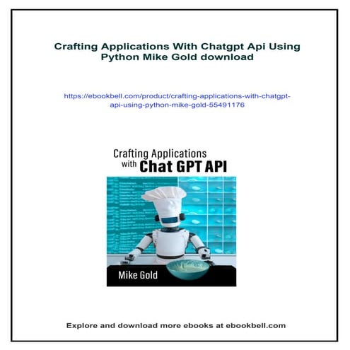 Crafting Applications With Chatgpt Api Using Python Mike Gold