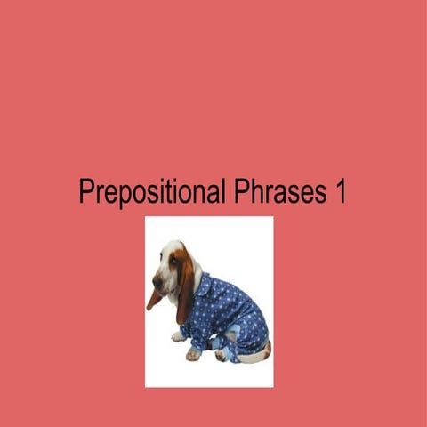 Prepositional Phrases