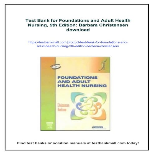 Test Bank for Foundations and Adult Health Nursing, 5th Edition: Barbara Chri...