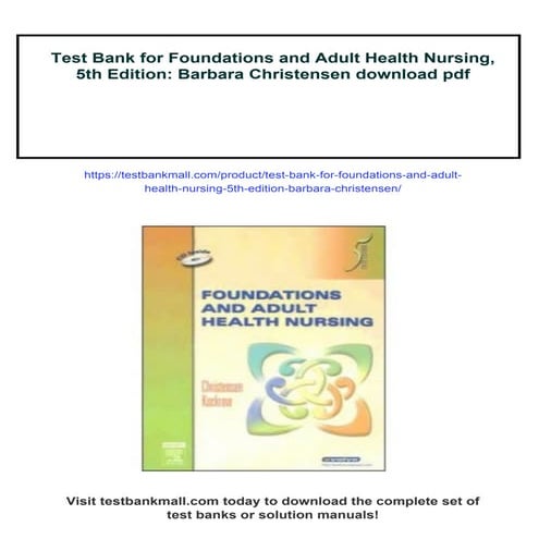 Test Bank for Foundations and Adult Health Nursing, 5th Edition: Barbara Chri...